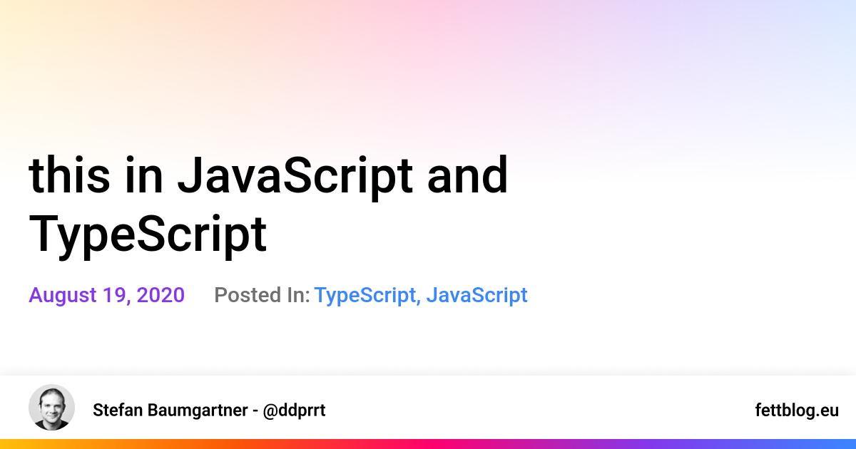 this in JavaScript and TypeScript